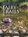 Whimm'S Enchanting Book of Fairy Trails