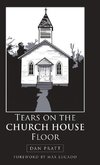 Tears on the Church House Floor