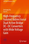 High-Frequency Isolated Bidirectional Dual Active Bridge DC-DC Converters with Wide Voltage Gain