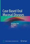 Case Based Oral Mucosal Diseases