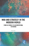 War and Strategy in the Modern World