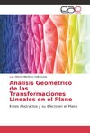 Análisis Geométrico de las Transformaciones Lineales en el Plano