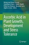 Ascorbic Acid in Plant Growth, Development and Stress Tolerance