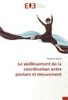 Le vieillissement de la coordination entre posture et mouvement