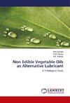 Non Edible Vegetable Oils as Alternative Lubricant