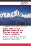 Reconstrucción paleoclimática del volcán Nevado de Toluca, México