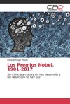 Los Premios Nobel. 1901-2017