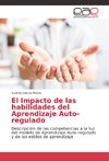 El Impacto de las habilidades del Aprendizaje Auto-regulado