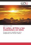 El calor, el frío y las emociones en latín