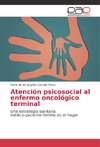 Atención psicosocial al enfermo oncológico terminal