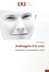 Androgyne il le créa