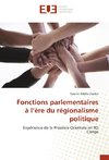 Fonctions parlementaires à l'ère du régionalisme politique