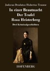 In einer Brautnacht / Der Teufel / Rosa Heisterberg