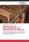 Nietzsche, su pensamiento y la educación en México