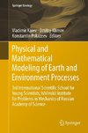 Physical and Mathematical Modeling of Earth and Environment Processes