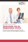 Sorprenda con su diagnóstico clínico