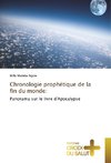 Chronologie prophétique de la fin du monde: