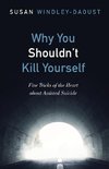 Why You Shouldn't Kill Yourself