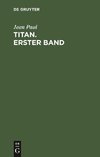 Titan. Erster Band