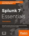 SPLUNK 7 ESSENTIALS 3RD /E