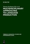 Multidisciplinary Approaches to Language Production