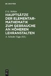 Hauptsätze der Elementar-Mathematik zum Gebrauche an höheren Lehranstalten