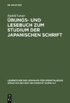 Übungs- und Lesebuch zum Studium der japanischen Schrift