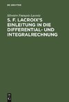S. F. Lacroix's Einleitung in die Differential- und Integralrechnung