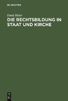 Die Rechtsbildung in Staat und Kirche