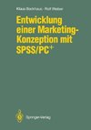 Entwicklung einer Marketing-Konzeption mit SPSS/PC+