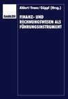 Finanz- und Rechnungswesen als Führungsinstrument