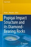 Popigai Impact Structure and its Diamond-Bearing Rocks