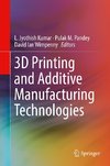 3D Printing and Additive Manufacturing Technologies