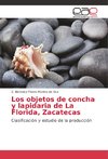 Los objetos de concha y lapidaria de La Florida, Zacatecas