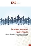 Troubles musculo-squelettiques