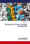 Bilingualism from Another Perspective