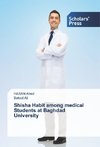 Shisha Habit among medical Students at Baghdad University