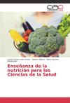 Enseñanza de la nutriciòn para las Ciencias de la Salud