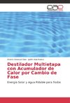 Destilador Multietapa con Acumulador de Calor por Cambio de Fase