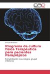 Programa de cultura física Terapéutica para pacientes Parapléjicos