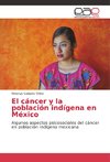 El cáncer y la población indígena en México