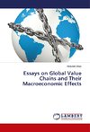 Essays on Global Value Chains and Their Macroeconomic Effects