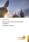 Raices de la Doctrina Social de la Iglesia