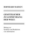 Gesetzlicher Zusammenhang der Welt: Beitrag zur Synthese und Reduktion von Information