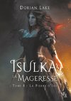 Isulka la Mageresse, Tome 1