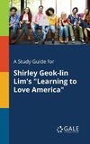 A Study Guide for Shirley Geok-lin Lim's 