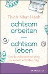 achtsam arbeiten achtsam leben