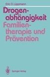 Drogenabhängigkeit: Familientherapie und Prävention