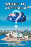 Where to, Australia?