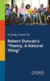 A Study Guide for Robert Duncan's 